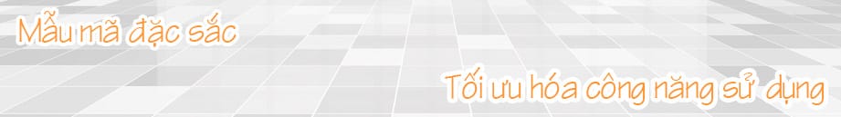 mẫu mã đặc sắc và tối ưu hóa công năng sử dụng
